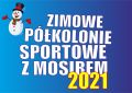 Zapraszamy na \"Zimowe Sportowe Półkolonie z MOSiR-em 2021\". Zapisy od 9 grudnia, godz. 8:00