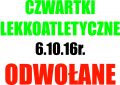 Najbliższe Czwartki Lekkoatletyczne 6.10.16r. - ODWOŁANE