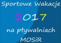 \"Sportowe Wakacje 2017\" na pływalniach MOSiR