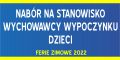 Nabór na stanowisko wychowawcy wypoczynku dzieci podczas ferii zimowych 2022