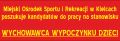 Miejski Ośrodek Sportu i Rekreacji w Kielcach poszukuje kandydatów do pracy na stanowisku wychowawca wypoczynku dzieci